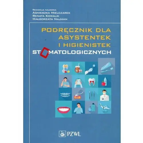 Podręcznik dla asystentek i higienistek stomatologicznych