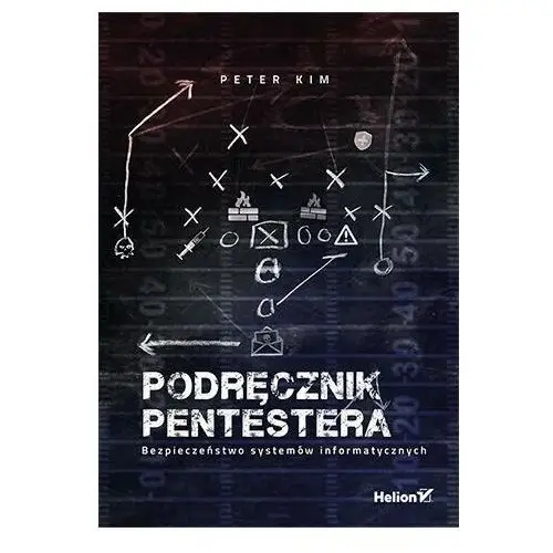 Podręcznik pentestera. Bezpieczeństwo systemów informatycznych