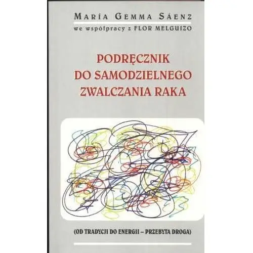 Podręcznik Samodzielnego Zwalczania Raka