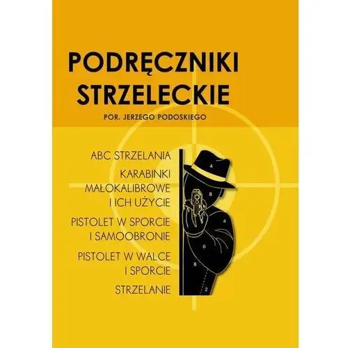 Podręczniki strzeleckie por. Jerzego Podoskiego