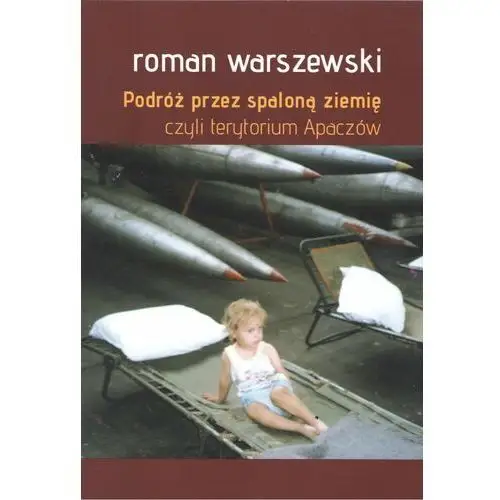 Podróż przez spaloną ziemię czyli terytorium Apaczów