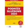 Podróże slużbowe 2025. Podatki 6/2024 Sklep on-line