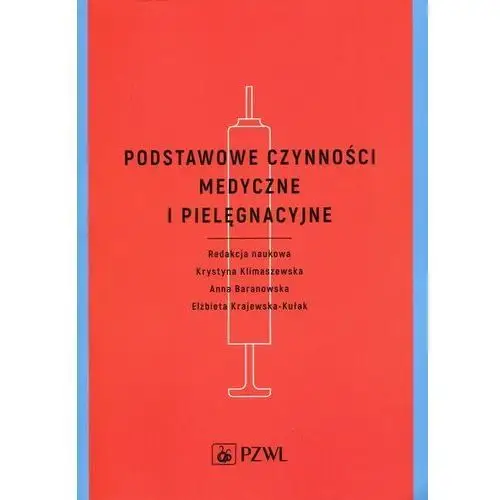 Podstawowe czynności medyczne i pielęgnacyjne - Krystyna Klimaszewska