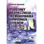 Podstawy bezpiecznego wymiarowania odwodnień terenów. Tom 2. Obiekty specjalne Sklep on-line