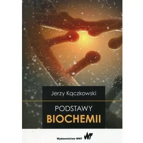 Podstawy biochemii - Jerzy Kączkowski