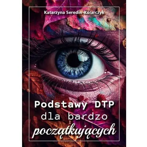 Podstawy DTP dla bardzo początkujących