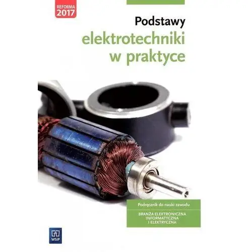 Podstawy elektrotechniki w praktyce wsip