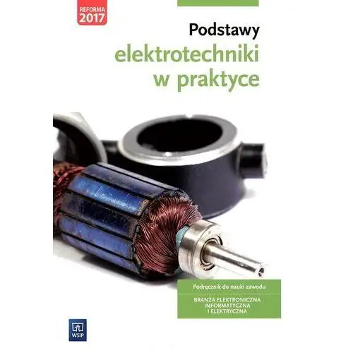 Podstawy Elektrotechniki W Praktyce Wsip Artur Bielawski, Joanna Grygiel