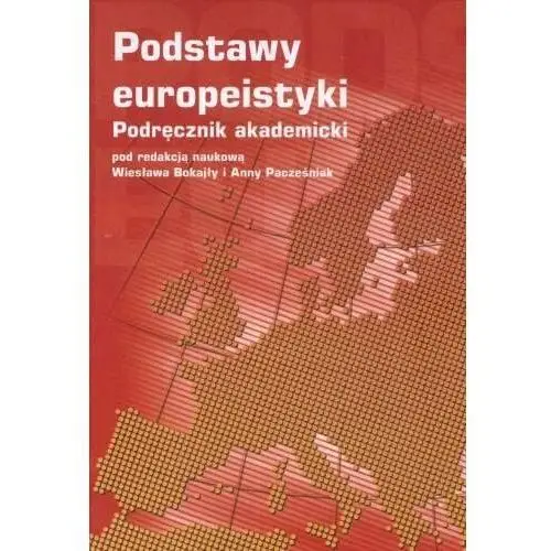 Podstawy Europeistyki Podręcznik Akademicki