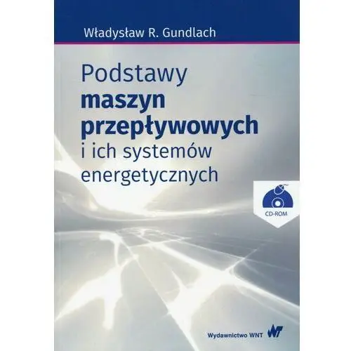 Podstawy maszyn przepływowych i ich systemów energetycznych + CD