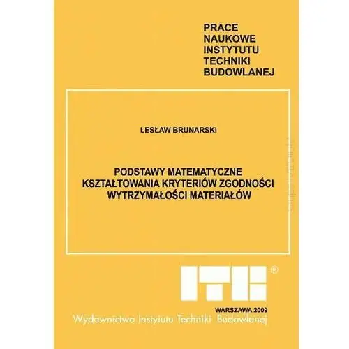 Podstawy matematyczne kształtowania kryteriów zgodności wytrzymałości materiałów