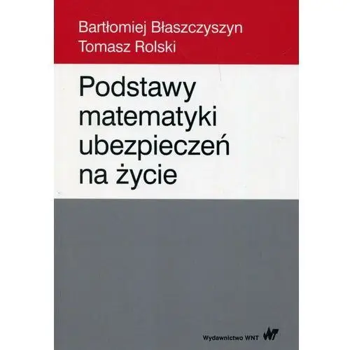 Podstawy matematyki ubezpieczeń na życie