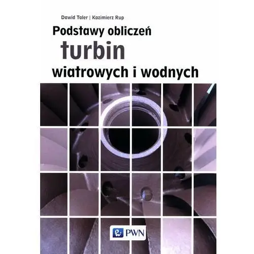 Podstawy obliczeń turbin wiatrowych i wodnych