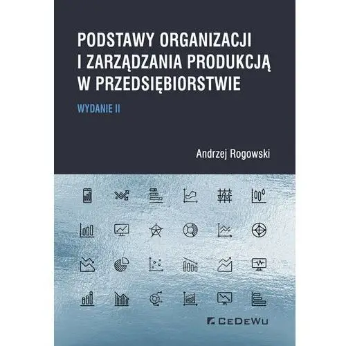 Podstawy organizacji i zarządzania produkcją w przedsiębiorstwie