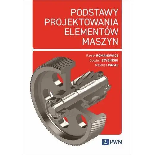 Podstawy projektowania elementów maszyn