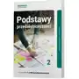 Podstawy przedsiębiorczości. Podręcznik. Klasa 2. Liceum i technikum. Zakres podstawowy Sklep on-line