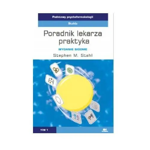 Podstawy psychofarmakologii Tom 1 Poradnik lekarza praktyka