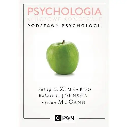 Podstawy Psychologii Psychologia Kluczowe Koncepcje Tom 1 Wyd. 2 Philip Zim