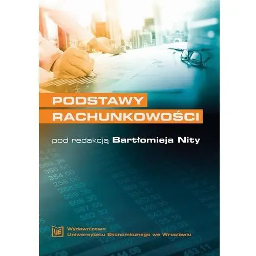 Podstawy rachunkowości, wyd. 3 rozszerzone i zmienione