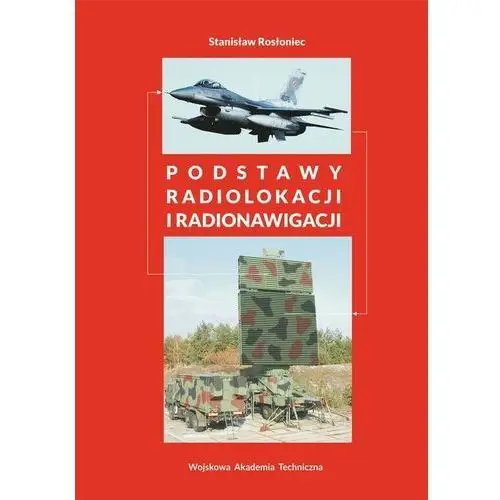 Podstawy radiolokacji i radionawigacji Wojskowa akademia techniczna