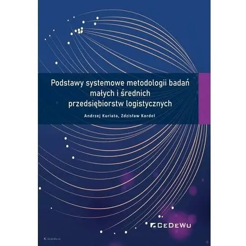 Podstawy systemowe metodologii badań małych i średnich przedsiębiorstw logistycznych