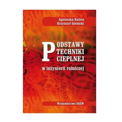 Podstawy techniki cieplnej w inżynierii rolniczej. wyd.3