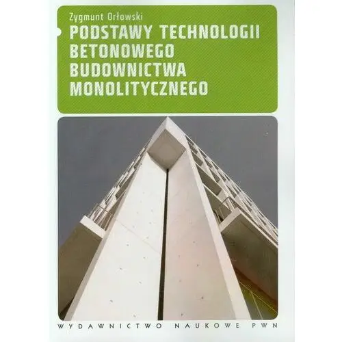 Podstawy technologii betonowego budownictwa monolitycznego