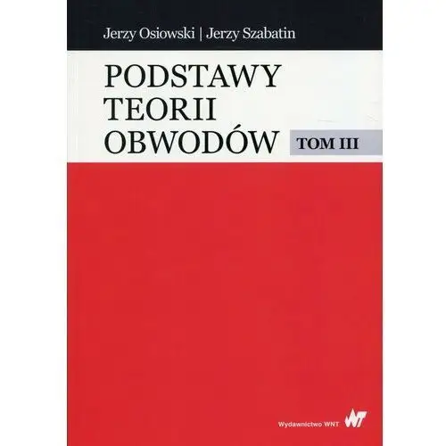 Podstawy teorii obwodów. Tom 3