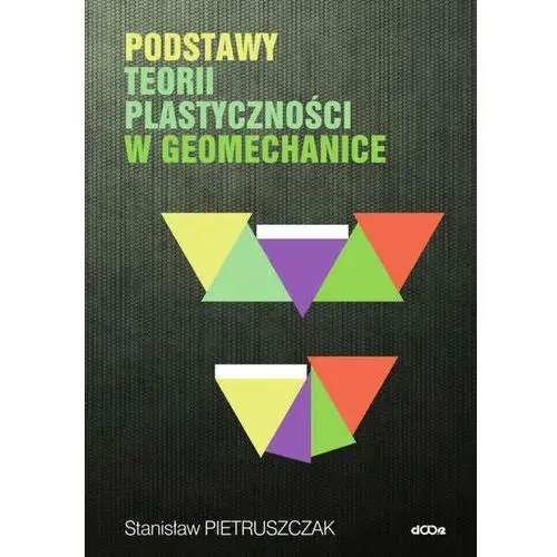 Podstawy teorii plastyczności w geomechanice