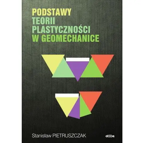 Podstawy teorii plastyczności w geomechanice,581KS (5073903)