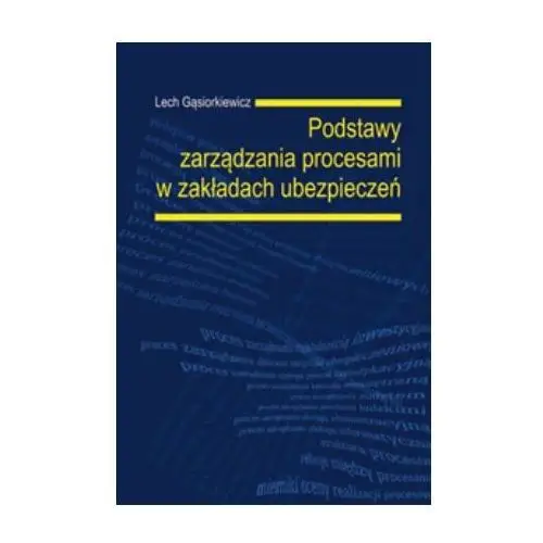 Podstawy zarządzania procesami w zakładach ubezpieczeń