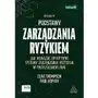 Podstawy zarządzania ryzykiem. Jak wdrażać efektywne systemy zarządzania ryzykiem w przedsiębiorstwie Sklep on-line