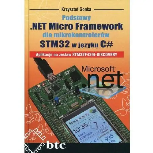 Podstawy.NET Micro Framework dla mikrokontrolerów STM32 w języku C#