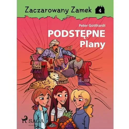 Podstępne plany. Zaczarowany zamek. Tom 4