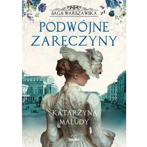 Podwójne zaręczyny. Saga warszawska