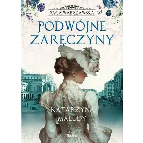 Podwójne zaręczyny. Saga warszawska. Tom 2