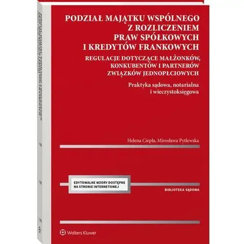 Podział majątku wspólnego z rozliczeniem praw spółkowych i kredytów frankowych