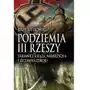 Podziemia iii rzeszy. tajemnice książa, wałbrzycha i szczawna-zdroju Sklep on-line