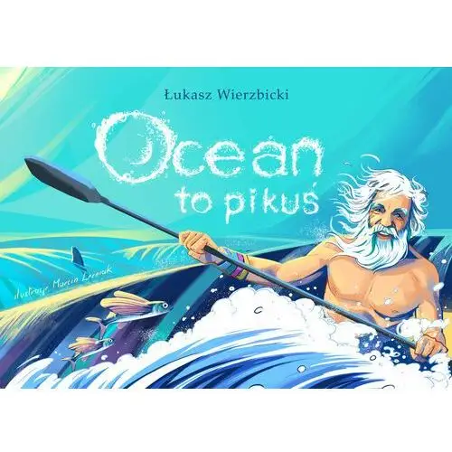 Ocean to pikuś Pogotowie kazikowe