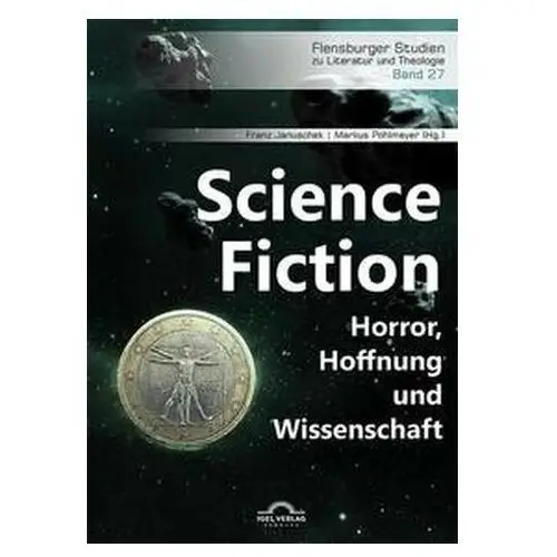 Science fiction. horror, hoffnung und wissenschaft Pohlmeyer, markus