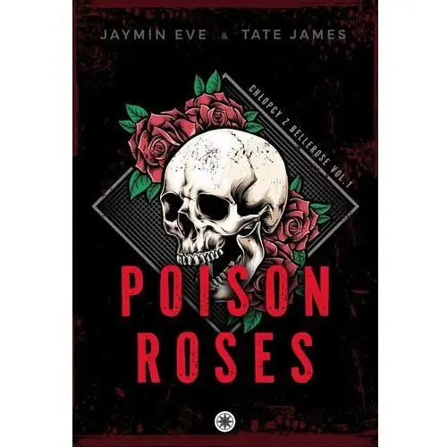 Poison Roses. Chłopcy z Bellerose. Tom 1