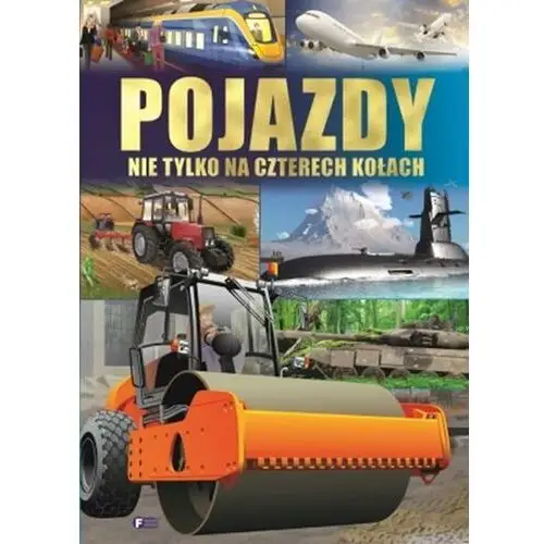 Pojazdy. Nie tylko na czterech kołach