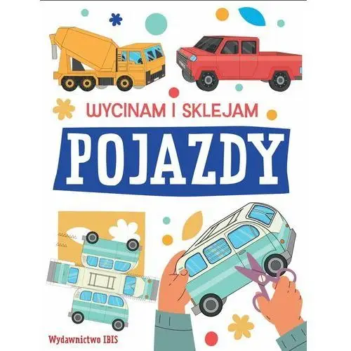 Pojazdy. Wycinam i sklejam