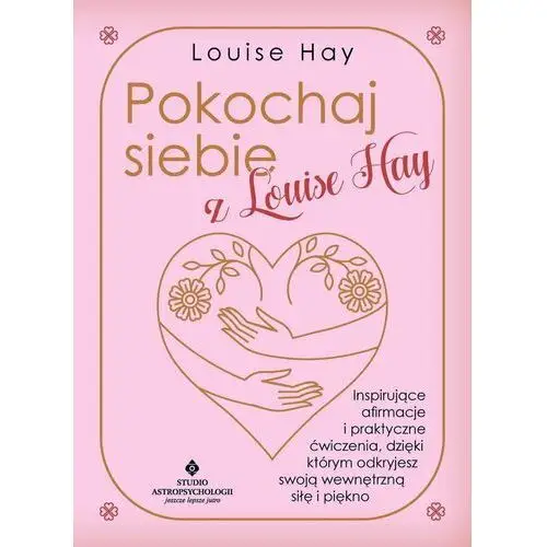 Pokochaj siebie z Louise Hay