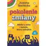 Pokolenie zmiany. młodzi o sobie i świecie, który nadejdzie Sklep on-line