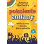 Pokolenie zmiany. Młodzi o sobie i świecie, który nadejdzie Sklep on-line