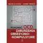 Pokonać OCD czyli zaburzenia obsesyjno-kompulsyjne Sklep on-line