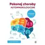 Pokonaj choroby autoimmunologiczne. 5 kroków do zdrowia Sklep on-line