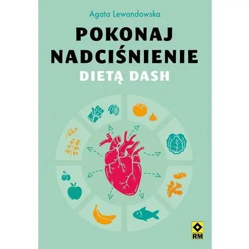 Pokonaj nadciśnienie dietą DASH