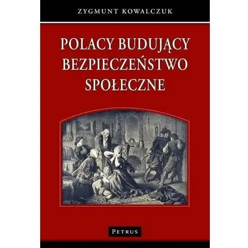 Polacy budujący bezpieczeństwo społeczne